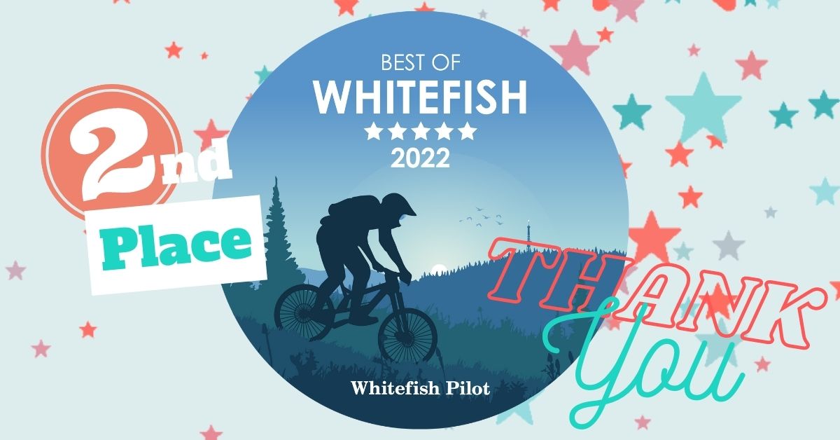 2nd Place in Best of Whitefish!